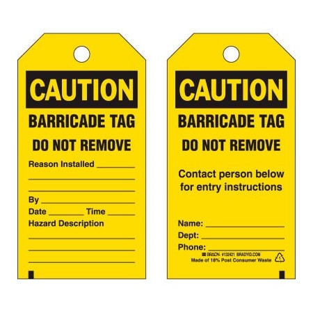 Brady Brady Caution Barricade Tag, 2 Sided, 25/Pkg, Polyester, 3inW x 5-3/4inH 132421